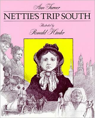 Cover for Ann Turner · Nettie's Trip South (Hardcover Book) [1st Ed edition] (1987)