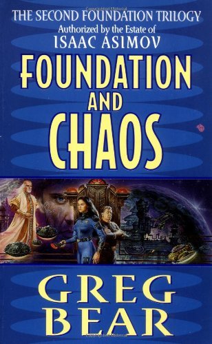 Cover for Greg Bear · Foundation and Chaos - Second Foundation Trilogy (Paperback) (Paperback Bog) [First Paperback Printing edition] (2000)