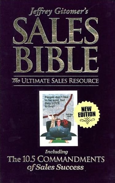 The Sales Bible: the Ultimate Sales Resource - Jeffrey H. Gitomer - Bücher - HarperCollins Publishers Inc - 9780061379406 - 6. Mai 2008