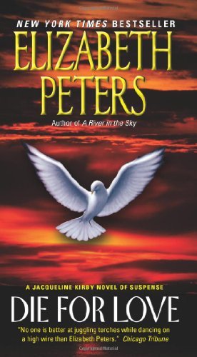 Cover for Elizabeth Peters · Die for Love: A Jacqueline Kirby Novel of Suspense - Jacqueline Kirby Series (Paperback Book) [Reprint edition] (2011)