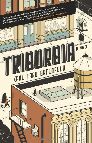 Cover for Karl Taro Greenfeld · Triburbia: a Novel (Paperback Book) [Reprint edition] (2013)