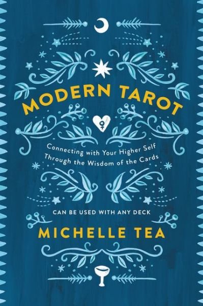 Cover for Michelle Tea · Modern Tarot: Connecting with Your Higher Self through the Wisdom of the Cards (Pocketbok) (2017)