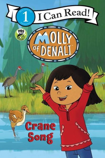 Cover for WGBH Kids · Molly of Denali: Crane Song - I Can Read Level 1 (Paperback Book) (2020)