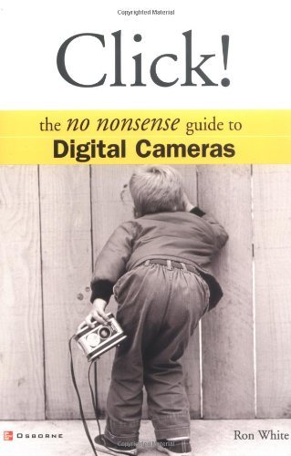 Cover for Ron White · Click!: the No Nonsense Guide to Digital Cameras (Paperback Book) (2003)