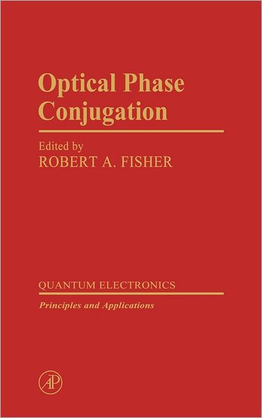 Cover for Fisher, Robert A. (Los Alamos National Laboratory) · Optical Phase Conjugation (Hardcover Book) (1983)