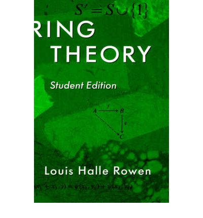 Cover for Rowen, Louis H. (Bar Ilan University) · Ring Theory, 83: Student Edition (Hardcover Book) (1991)