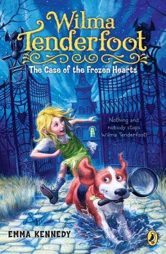 Cover for Emma Kennedy · Wilma Tenderfoot: the Case of the Frozen Hearts (Paperback Bog) [Reprint edition] (2012)