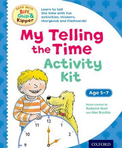 Cover for Roderick Hunt · Oxford Reading Tree Read With Biff, Chip &amp; Kipper: My Telling the Time Activity Kit - Oxford Reading Tree Read With Biff, Chip &amp; Kipper (Buch) (2016)