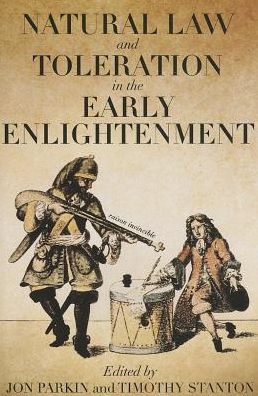 Cover for Jon Parkin · Natural Law and Toleration in the Early Enlightenment - Proceedings of the British Academy (Hardcover Book) (2013)