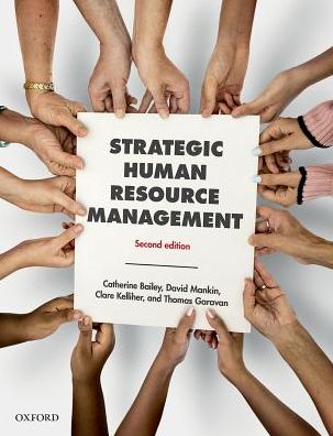 Cover for Bailey, Catherine (Professor in Work and Employment, King's College London.) · Strategic Human Resource Management (Paperback Book) [2 Revised edition] (2018)