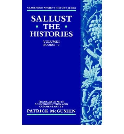 Cover for Sallust · The Histories: Volume 1 (Books i-ii) - Clarendon Ancient History Series (Paperback Book) (1992)