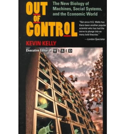 Cover for Kevin Kelly · Out Of Control: The New Biology Of Machines, Social Systems, And The Economic World (Paperback Bog) [Reprint edition] (1995)