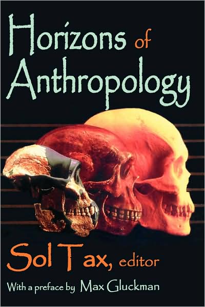 Cover for Sol Tax · Horizons of Anthropology (Taschenbuch) (2008)