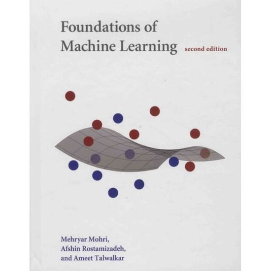 Cover for Mohri, Mehryar (New York University) · Foundations of Machine Learning - Adaptive Computation and Machine Learning series (Hardcover Book) [Second edition] (2018)