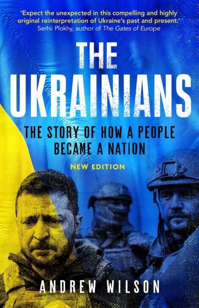 Cover for Andrew Wilson · The Ukrainians: Unexpected Nation (Paperback Bog) [5 Revised edition] (2022)