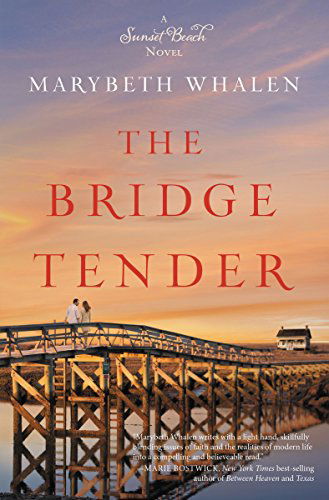 Cover for Marybeth Whalen · The Bridge Tender - A Sunset Beach Novel (Taschenbuch) (2014)