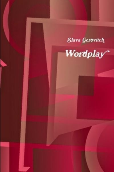 Cover for Slava Gerovitch · Wordplay A book of Russian and English poetry (Paperback Book) (2019)