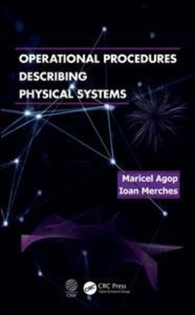 Cover for Agop, Marciel (Thechnical University “Gh.Asachi” Iasi, Romania) · Operational Procedures Describing Physical Systems (Innbunden bok) (2018)