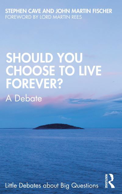 Cover for Cave, Stephen (University of Cambridge, UK) · Should You Choose to Live Forever?: A Debate - Little Debates about Big Questions (Pocketbok) (2023)