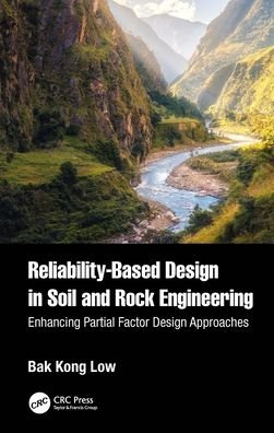 Cover for Bak Kong Low · Reliability-Based Design in Soil and Rock Engineering: Enhancing Partial Factor Design Approaches (Paperback Book) (2024)