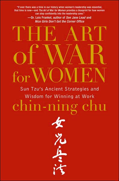 The Art of War for Women - Chin-Ning Chu - Books - Random House USA - 9780385518406 - April 10, 2007