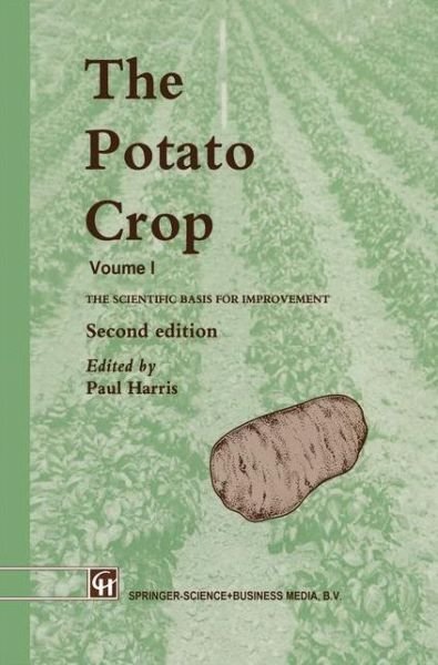 Cover for P M Harris · The Potato Crop: the Scientific Basis for Improvement - World Crop Series (Gebundenes Buch) [2nd Ed. 1992 edition] (1991)