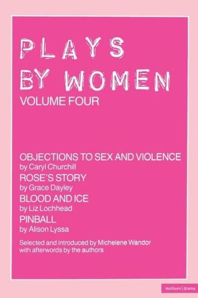 Cover for Caryl Churchill · Plays By Women: Objections to Sex and Violence; Rose's Story; Blood and Ice; Pinball - Play Anthologies (Paperback Book) [Vol 4 edition] (2003)