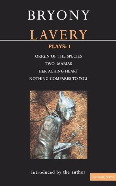 Lavery, Bryony (Author) · Lavery Plays:1: Origin of the Species; Two Marias; Her Aching Heart; Nothing Compares to You - Contemporary Dramatists (Paperback Bog) (1998)