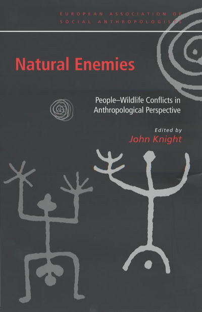 Cover for European Association of Social Anthropologists · Natural Enemies: People-Wildlife Conflicts in Anthropological Perspective - European Association of Social Anthropologists (Hardcover Book) (2000)