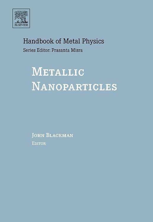 Cover for John Blackman · Metallic Nanoparticles - Handbook of Metal Physics (Hardcover Book) (2008)