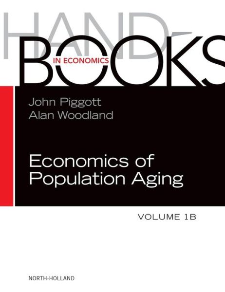 Cover for John Piggott · Handbook of the Economics of Population Aging - Handbook of the Economics of Population Aging (Hardcover Book) (2016)