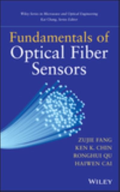 Cover for Zujie Fang · Fundamentals of Optical Fiber Sensors - Wiley Series in Microwave and Optical Engineering (Gebundenes Buch) (2012)