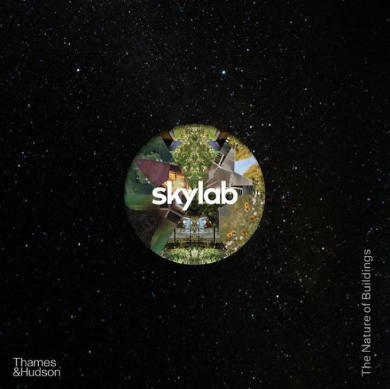 Cover for Skylab · Skylab: The Nature of Buildings (Hardcover bog) (2023)