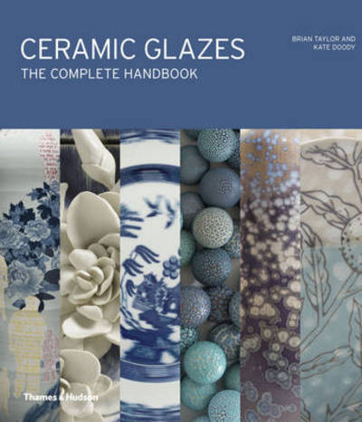 Cover for Brian Taylor · Ceramic Glazes: The Complete Handbook (Hardcover Book) (2014)