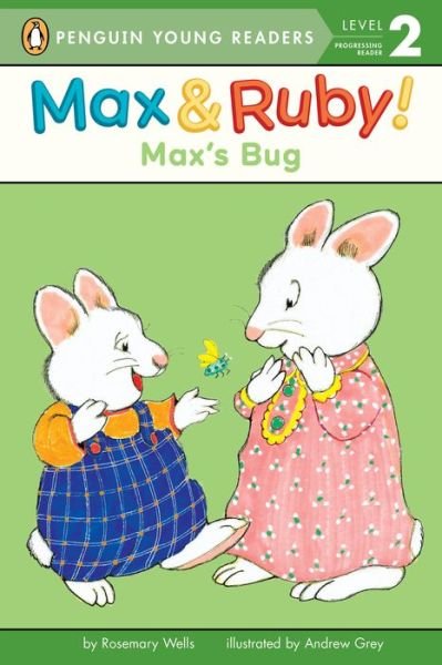 Cover for Rosemary Wells · Max's Bug - Max and Ruby (Paperback Book) (2017)