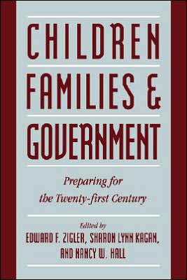 Cover for Edward Zigler · Children, Families, and Government: Preparing for the Twenty-First Century (Paperback Book) (1996)