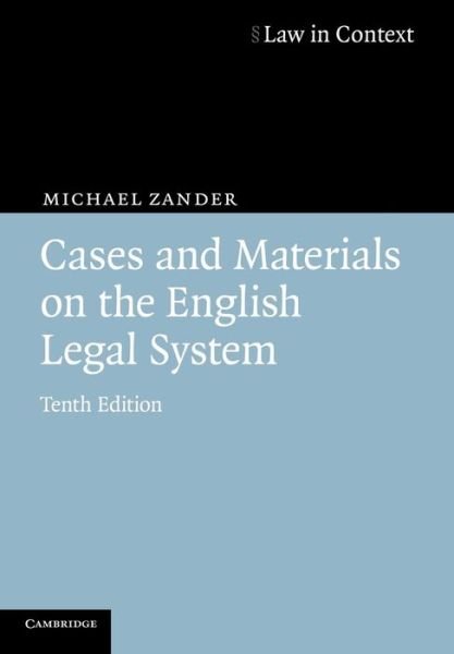 Cover for Zander, Michael (London School of Economics and Political Science) · Cases and Materials on the English Legal System - Law in Context (Pocketbok) [10 Revised edition] (2007)