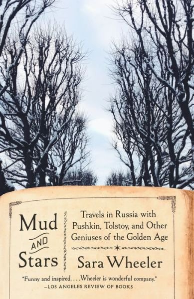 Cover for Sara Wheeler · Mud and Stars: Travels in Russia with Pushkin, Tolstoy, and Other Geniuses of the Golden Age (Paperback Book) (2020)