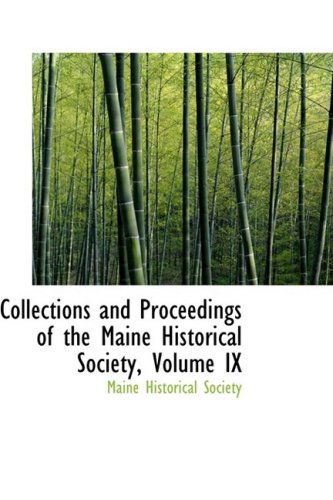 Cover for Maine Historical Society · Collections and Proceedings of the Maine Historical Society, Volume Ix (Paperback Book) (2008)