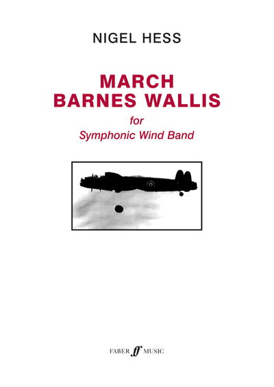 Cover for Nigel Hess · March Barnes Wallis (Score) (Sheet music) (2016)