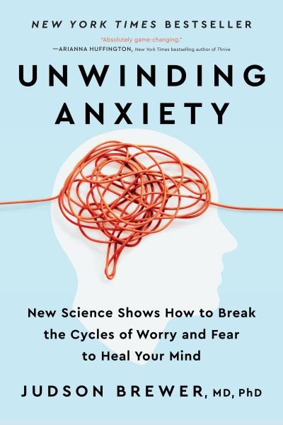 Cover for Judson Brewer · Unwinding Anxiety (Paperback Book) (2022)