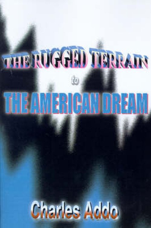 Cover for Charles Addo · The Rugged Terrain to the American Dream (Paperback Book) (2000)
