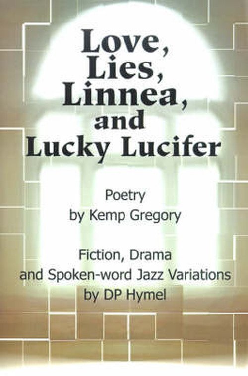 Cover for Kemp Gregory · Love, Lies, Linnea, and Lucky Lucifer (Pocketbok) (2001)