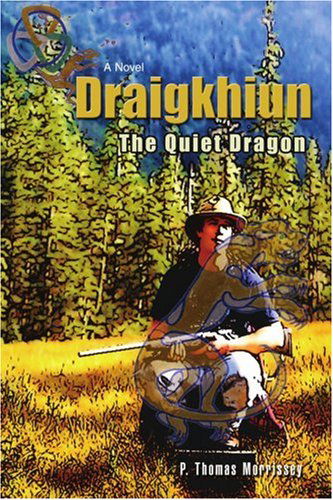 P Morrissey · Draigkhiun: the Quiet Dragon (Paperback Bog) (2006)