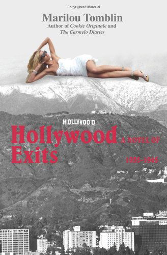 Cover for Marilou Tomblin · Hollywood Exits: a Novel of 1935ý1945 (Paperback Book) (2007)