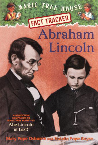 Cover for Mary Pope Osborne · Abraham Lincoln: a Nonfiction Companion to &quot;&quot;abe Lincoln at Last!&quot;&quot; (Turtleback School &amp; Library Binding Edition) (Magic Tree House Fact Tracker) (Hardcover Book) [Turtleback School &amp; Library Binding edition] (2011)