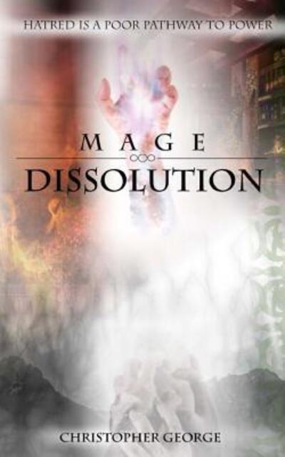 Cover for George Christopher · Mage Dissolution - Mage (Paperback Book) (2016)