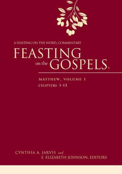 Cover for Cynthia a Jarvis · Feasting on the Gospels--matthew, Volume 1: a Feasting on the Word Commentary (Gebundenes Buch) (2013)
