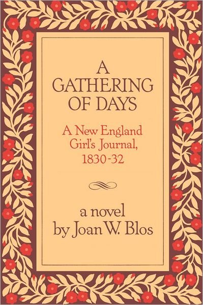 Cover for Joan W. Blos · A Gathering of Days: a New England Girl's Journal, 1830-1832 (Hardcover bog) [1st edition] (1979)
