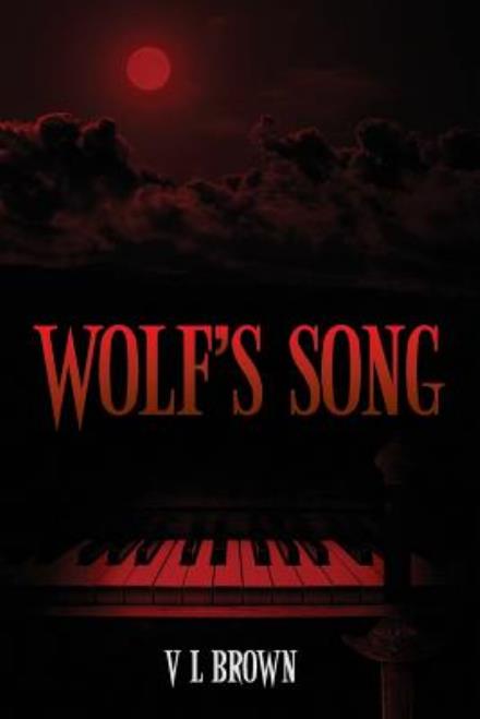 Cover for V L Brown · Wolf's Song (Order of the Blood Wolves) (Volume 1) (Paperback Book) (2014)